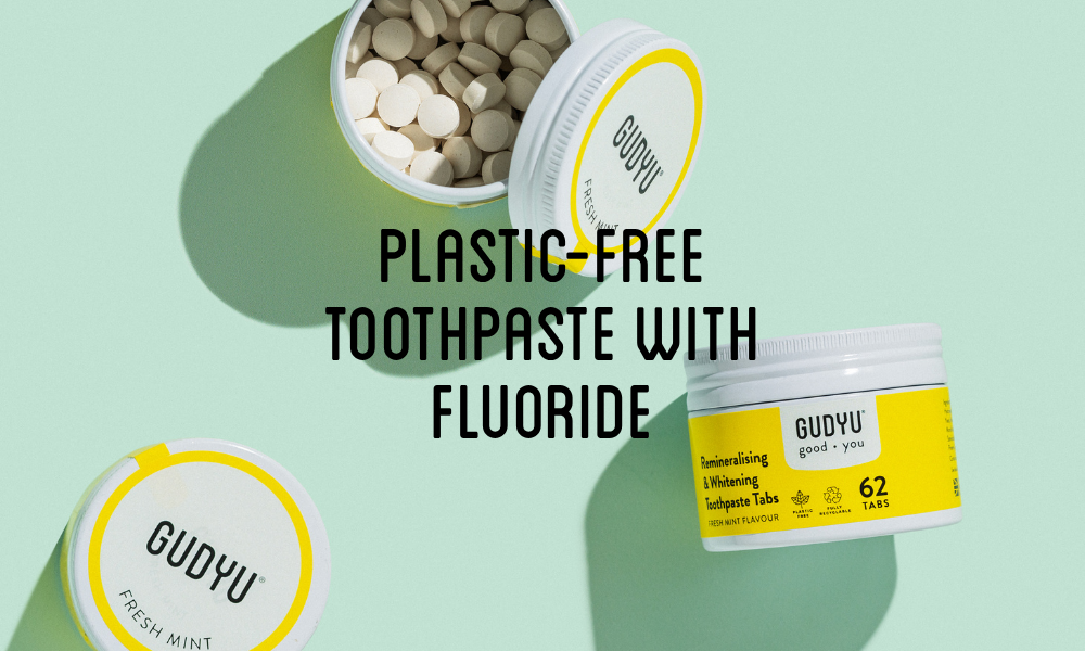 Plastic-Free Toothpaste With Fluoride: Do Eco Toothpaste Tabs Still Protect Your Teeth?
