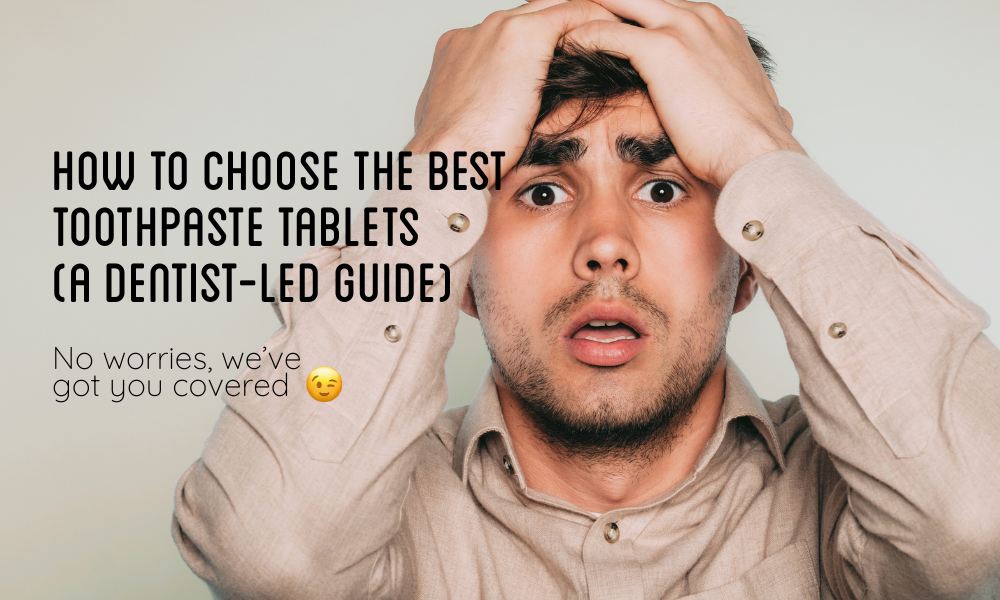 How to Choose the Best Toothpaste Tablets (2026 Dentist‑Led Guide)